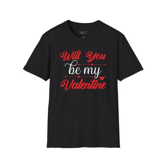 Valentine's Day T-Shirt - Unisex Softstyle - Will You be My Valentine