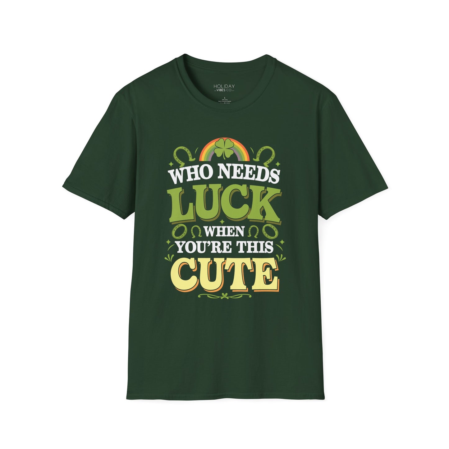 St. Patrick's Shirt - Who Needs Luck - Unisex Softstyle T-Shirt