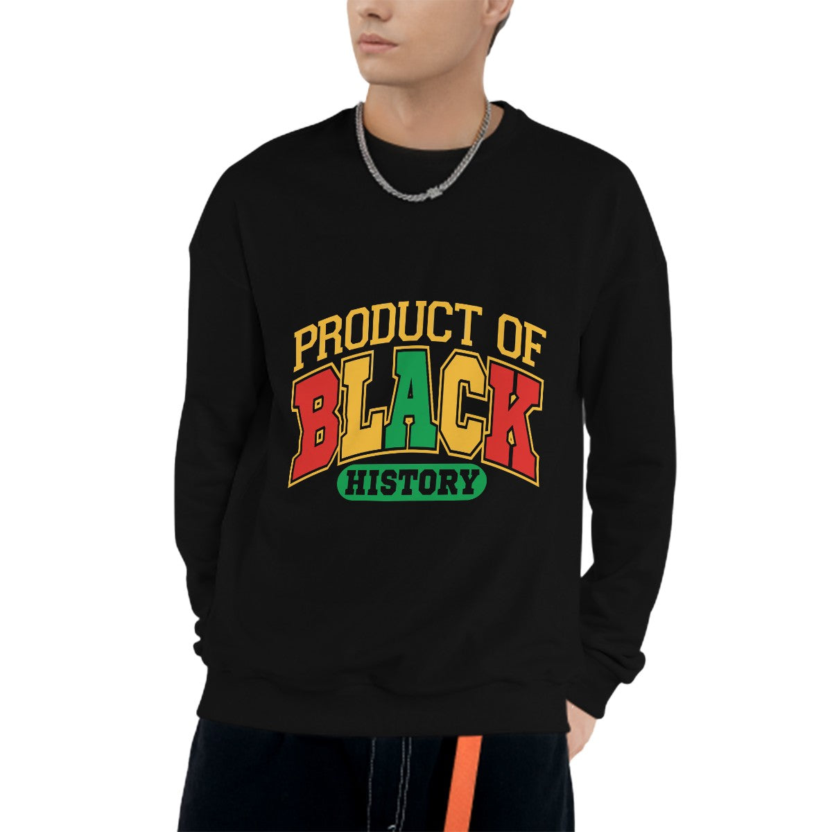 Product of Black History Unisex Sweatshirt Streetwear Customized Services